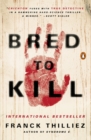 Image for Bred to kill: a thriller