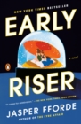 Image for Early riser: a novel