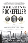 Image for Breaking Rockefeller: the incredible story of the ambitious rivals who toppled an oil empire