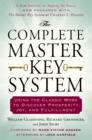 Image for Complete Master Key System: Using the Classic Work to Discover Prosperity, Joy, and Fulfillment
