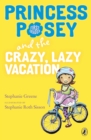 Image for Princess Posey and the Crazy, Lazy Vacation