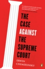 Image for The case against the Supreme Court