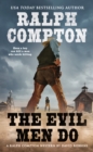 Image for Ralph Compton The Evil Men Do