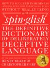 Image for Spinglish: The Definitive Dictionary of Deliberately Deceptive Language