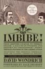 Image for Imbibe! Updated and Revised Edition: From Absinthe Cocktail to Whiskey Smash, a Salute in Stories and Drinks to &amp;quote;Professor&amp;quote; Jerry Thomas, Pioneer of the American Bar