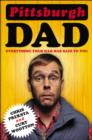 Image for Pittsburgh Dad: Everything Your Dad Has Said to You