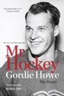 Image for Mr. Hockey: My Story