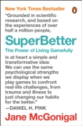 Image for SuperBetter: A Revolutionary Approach to Getting Stronger, Happier, Braver and More Resilient--Powered by the Science of Games