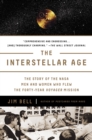 Image for The interstellar age: inside the forty-year Voyager mission