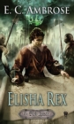 Image for Elisha Rex: Book Three of the Dark Apostle