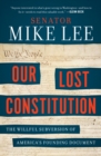 Image for Our Lost Constitution: The Willful Subversion of America&#39;s Founding Document