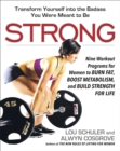 Image for Strong: Nine Workout Programs for Women to Burn Fat, Boost Metabolism, and Build for Life
