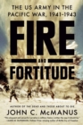 Image for Fire and Fortitude: The US Army in the Pacific War, 1941-1943