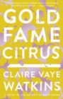 Image for Gold Fame Citrus: A Novel
