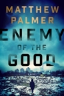 Image for Enemy of the good