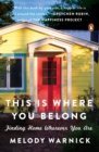 Image for This Is Where You Belong: The Art and Science of Loving the Place You Live