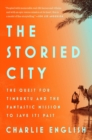 Image for Storied City: The Quest for Timbuktu and the Fantastic Mission to Save Its Past