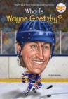 Image for Who Is Wayne Gretzky?