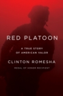 Image for Red Platoon: A True Story of American Valor