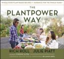 Image for Plantpower Way: Whole Food Plant-Based Recipes and Guidance for The Whole Family