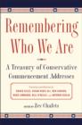 Image for Remembering Who We Are: A Treasury of Conservative Commencement Addresses