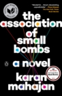 Image for Association of Small Bombs: A Novel