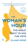 Image for Woman&#39;s Hour: The Great Fight to Win the Vote