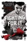 Image for Fighting For It: The Ringside Series