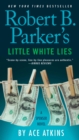 Image for Robert B. Parker&#39;s little white lies
