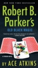 Image for Robert B. Parker&#39;s Old Black Magic