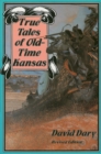 Image for True Tales of Old-time Kansas