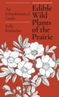 Image for Edible Wild Plants of the Prairie
