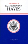 Image for The Presidency of Rutherford B. Hayes