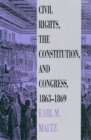 Image for Civil Rights, the Constitution and Congress, 1863-69