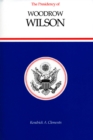 Image for The Presidency of Woodrow Wilson