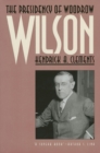 Image for The Presidency of Woodrow Wilson