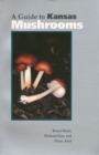 Image for A Guide to Kansas Mushrooms