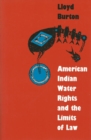 Image for American Indian Water Rights and the Limits of Law