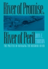 Image for River of Promise, River of Peril : Politics of Managing the Missouri River