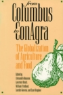 Image for From Columbus to ConAgra : Globalization of Agriculture and Food