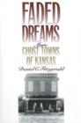 Image for Faded Dreams : More Ghost Towns of Kansas