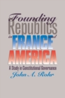 Image for Founding Republics in France and America