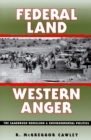 Image for Federal Land, Western Anger : Sagebrush Rebellion and Environmental Politics