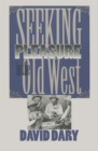 Image for Seeking Pleasure in the Old West