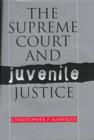 Image for The Supreme Court and Juvenile Justice