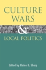 Image for Culture Wars and Local Politics