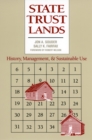 Image for State Trust Lands : History, Management, and Sustainable Use