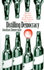 Image for Distilling Democracy : Alcohol Education in America&#39;s Public Schools, 1880-1925