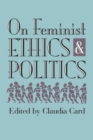 Image for On Feminist Ethics and Politics