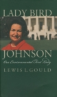 Image for Lady Bird Johnson : Our Environmental First Lady